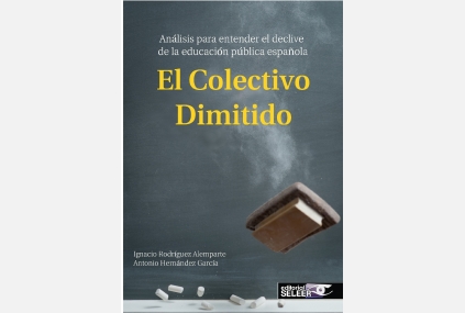 El Colectivo Dimitido, Análisis Para Entender El Declive De  La Educación Pública Española.